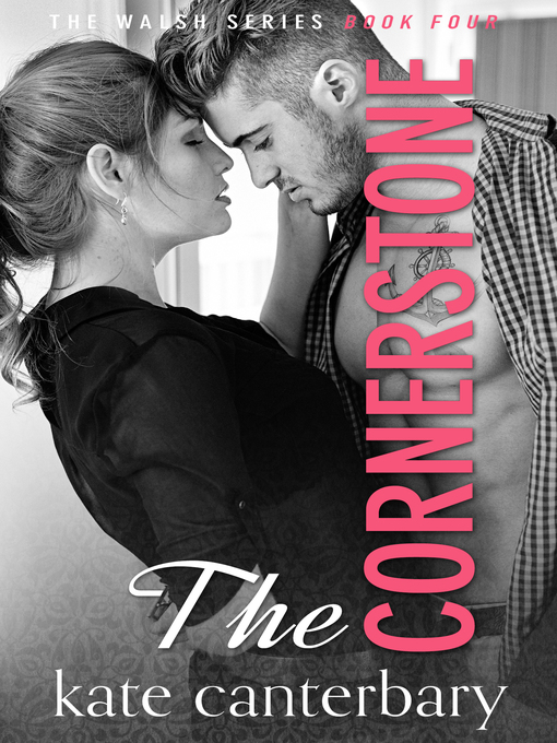 Title details for The Cornerstone by Kate Canterbary - Available
